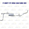 2005-2019 Nissan Frontier 4.0L Exhaust Pipes and Muffler | Extended Cab and Crew Cab short bed only (59.5in bed) (125.9in WB)